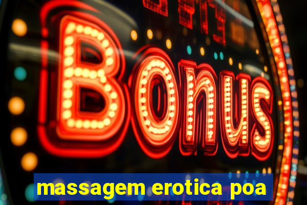 massagem erotica poa